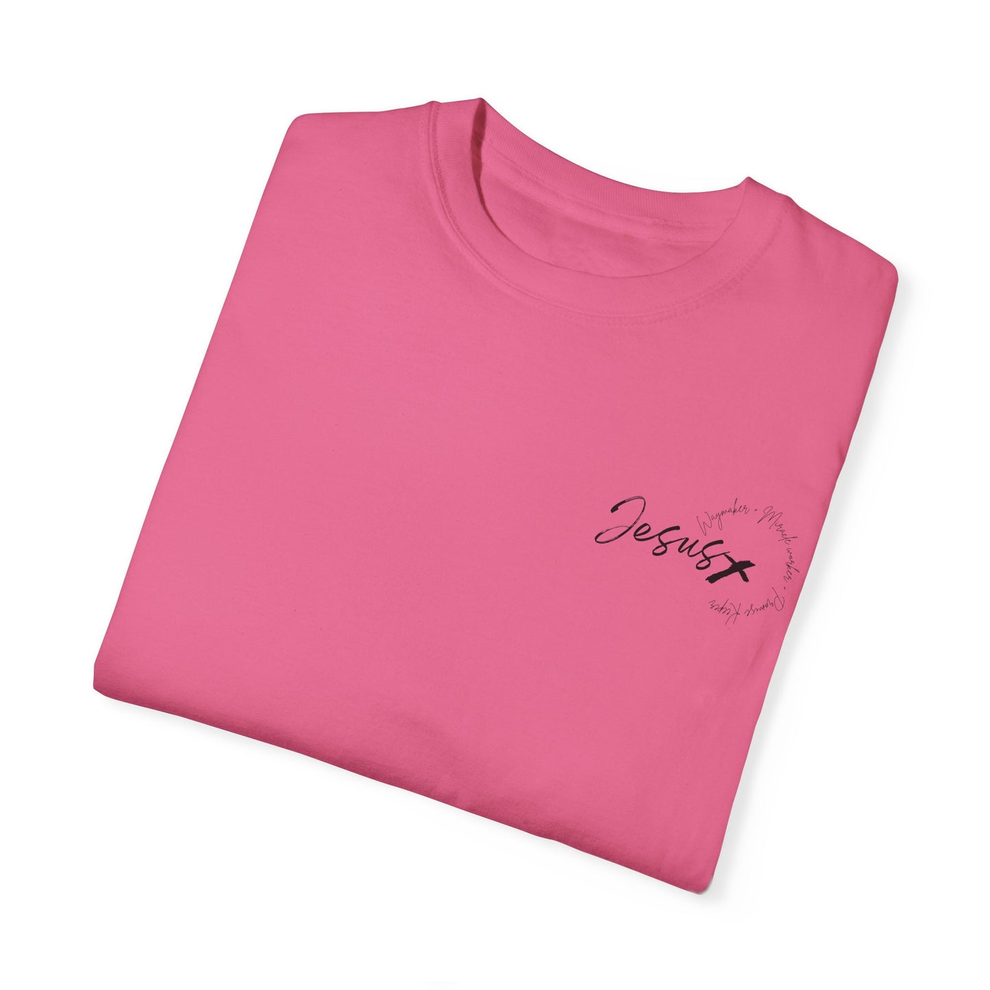 Unisex Garment-Dyed T-shirt " JESUS WAYMAKER "