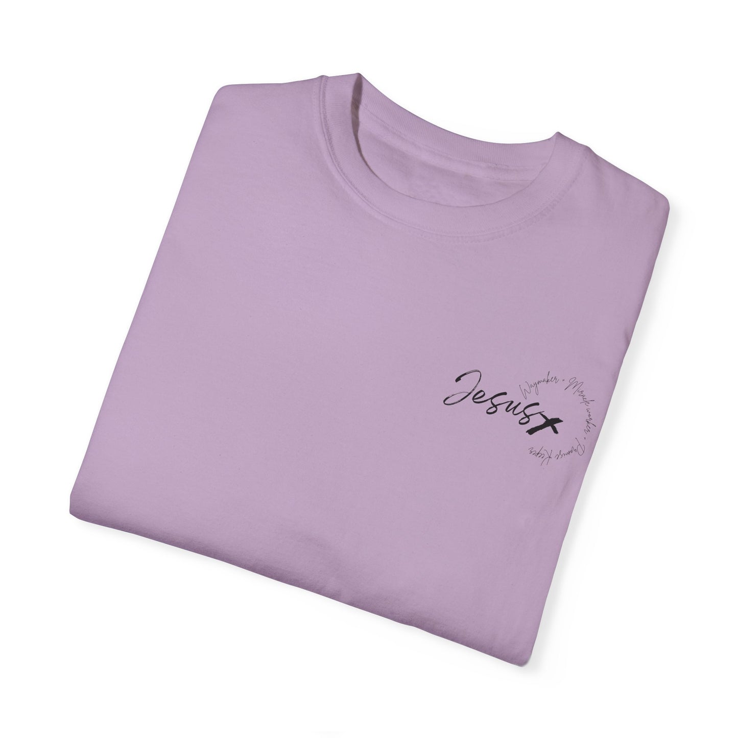 Unisex Garment-Dyed T-shirt " JESUS WAYMAKER "