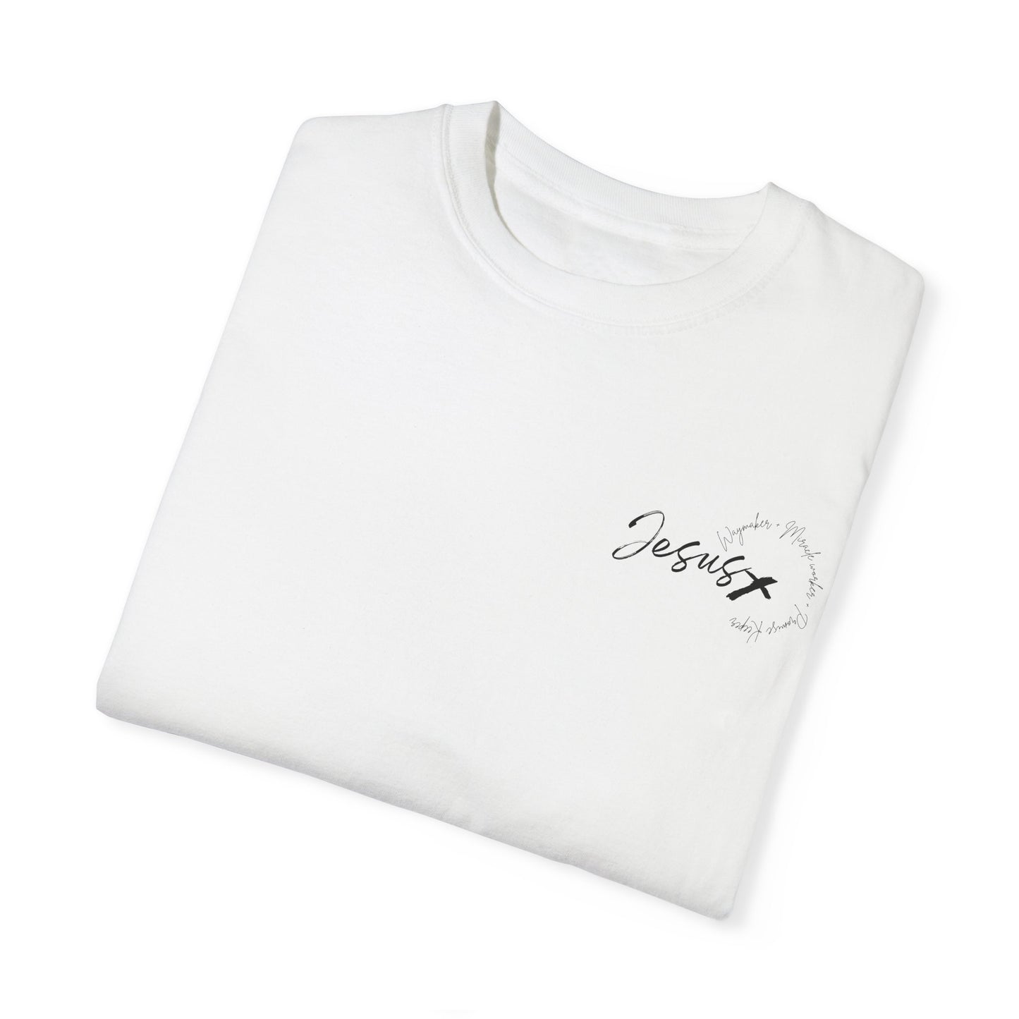 Unisex Garment-Dyed T-shirt " JESUS WAYMAKER "