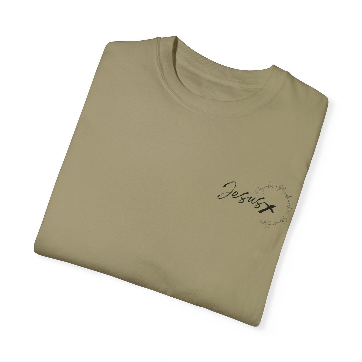Unisex Garment-Dyed T-shirt " JESUS WAYMAKER "