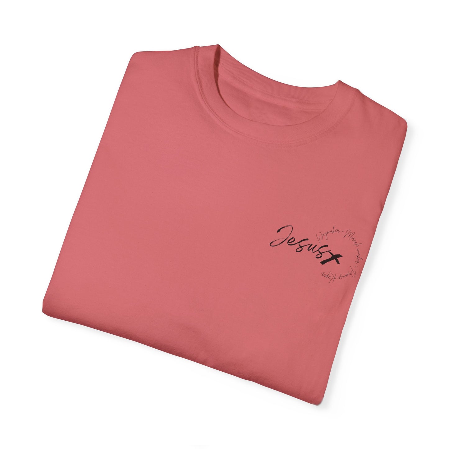 Unisex Garment-Dyed T-shirt " JESUS WAYMAKER "