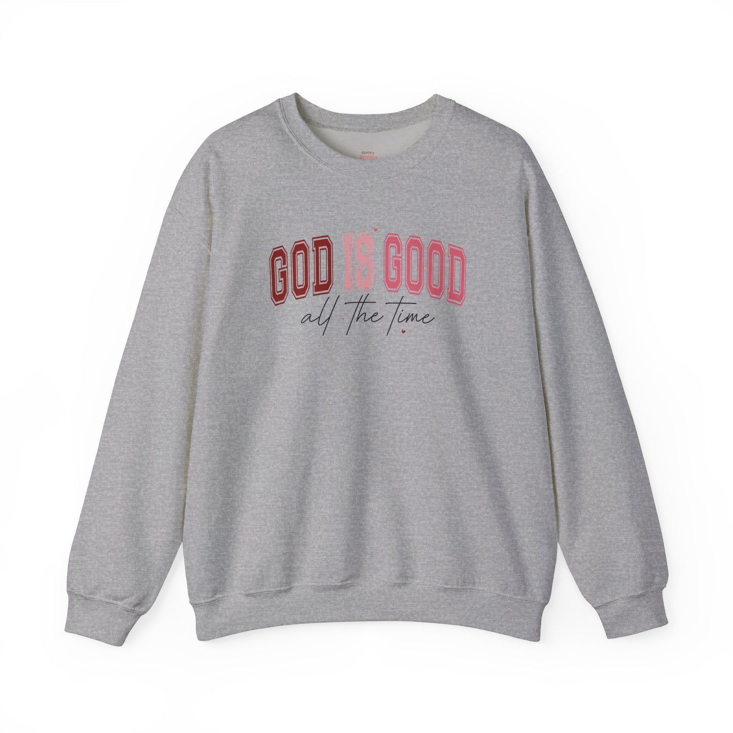 God is Good All the Time Unisex Sweatshirt