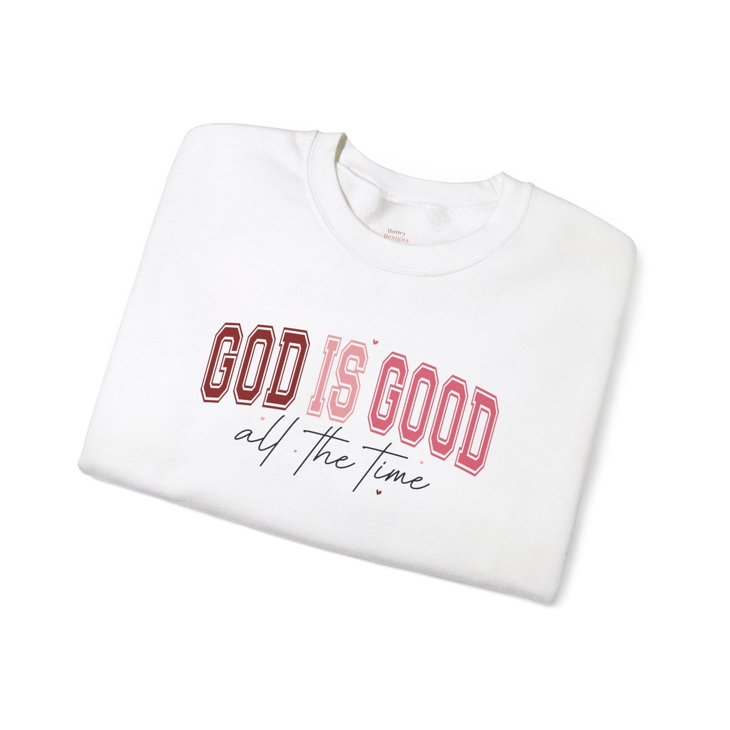 God is Good All the Time Unisex Sweatshirt