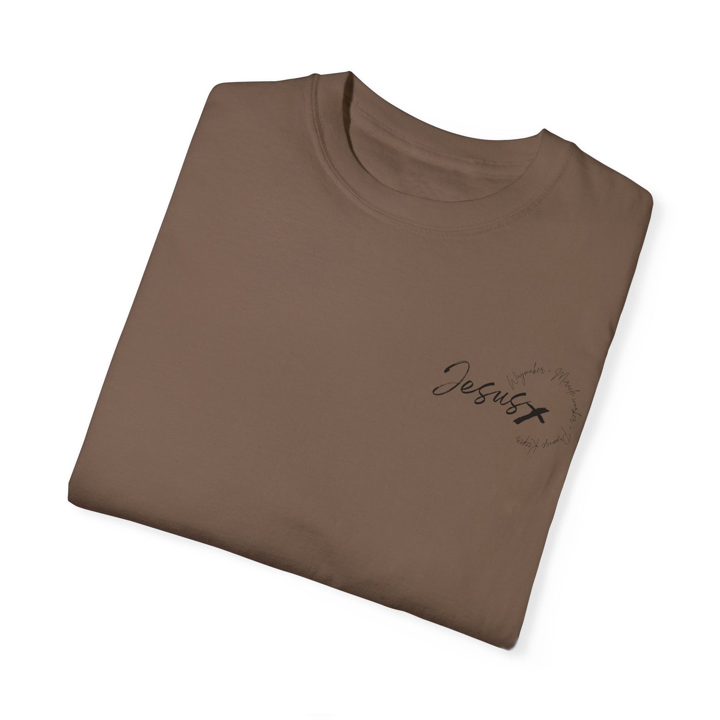 Unisex Garment-Dyed T-shirt " JESUS WAYMAKER "