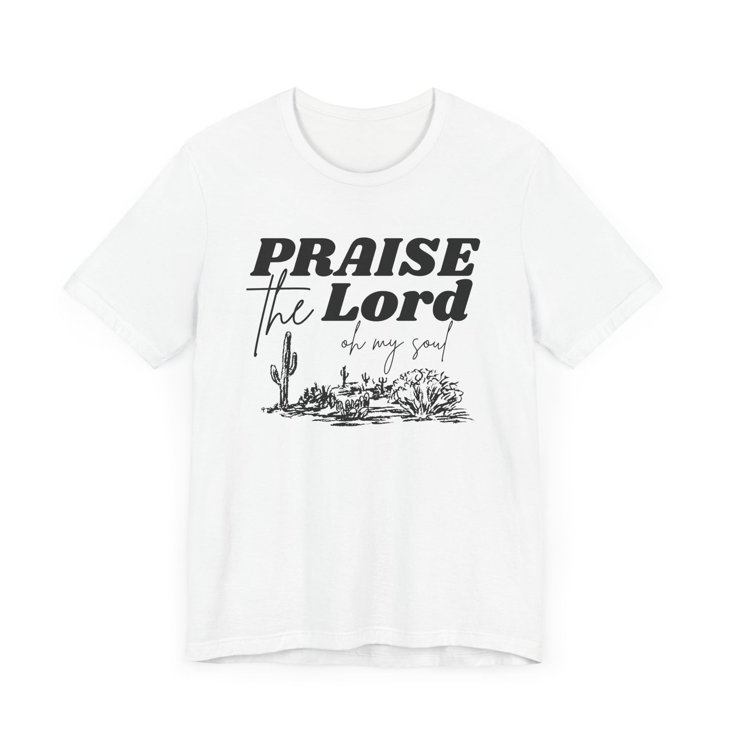 Praise the Lord Tee Unisex Jersey