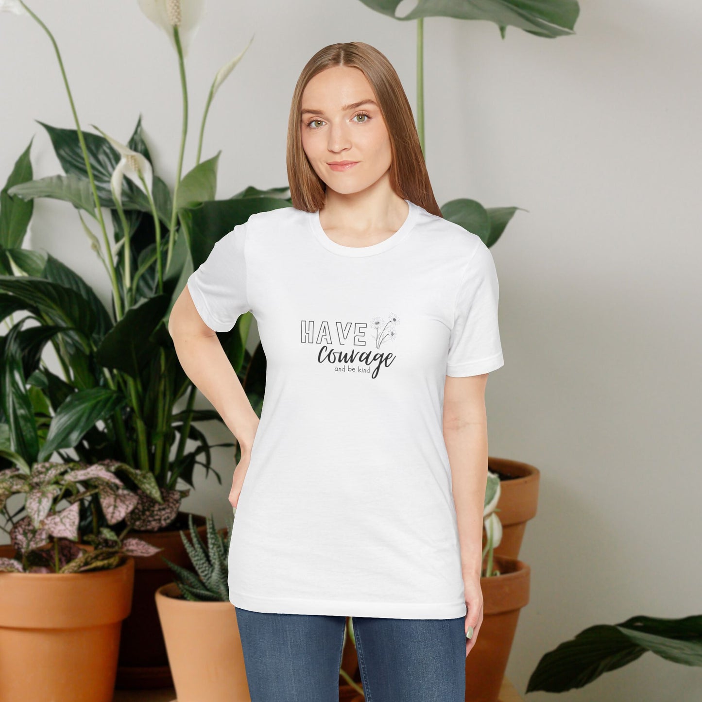 Have Courage " Flower"
