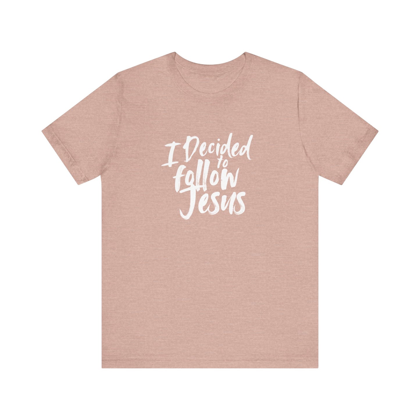 I decided to follow Jesus " white words"