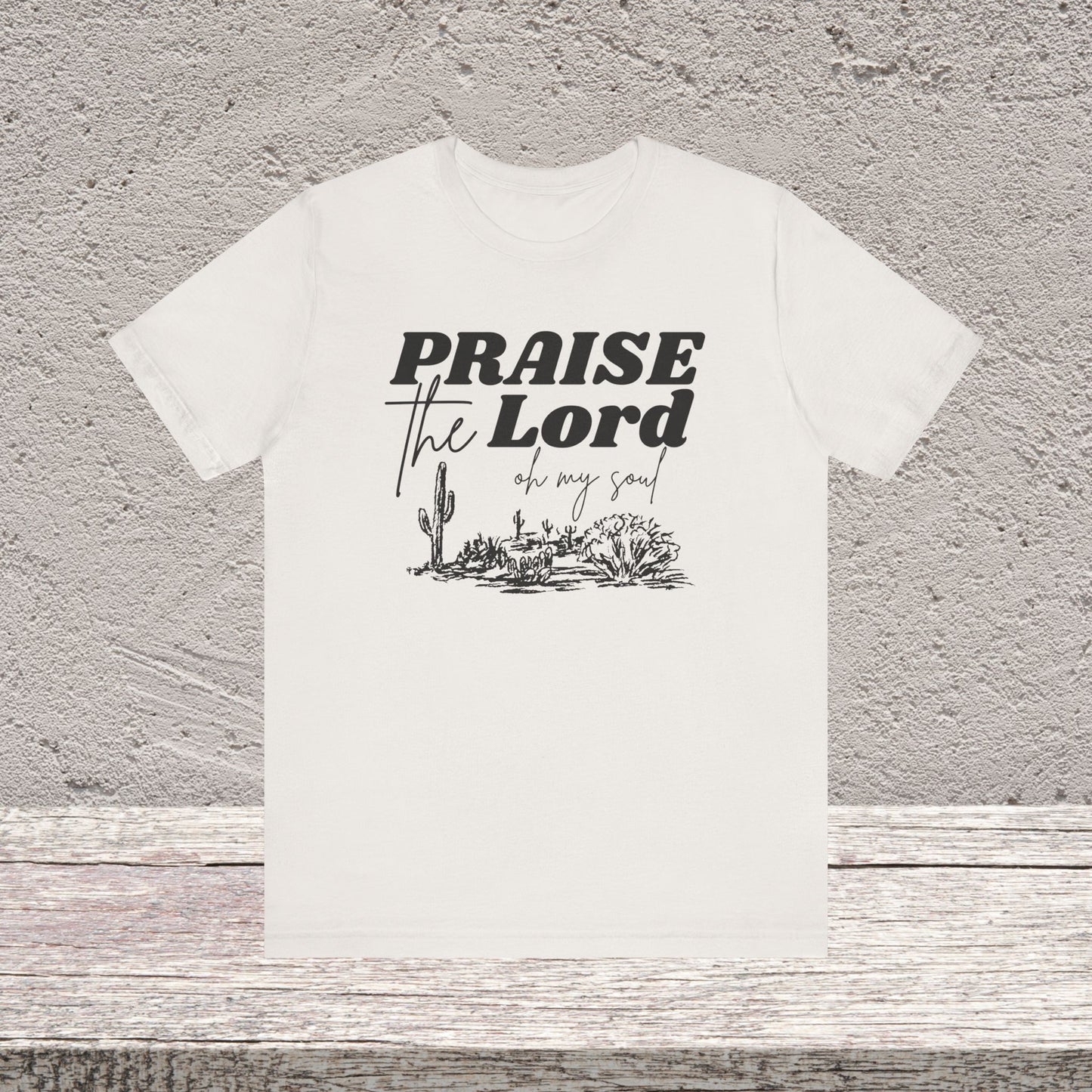 Praise the Lord Tee Unisex Jersey