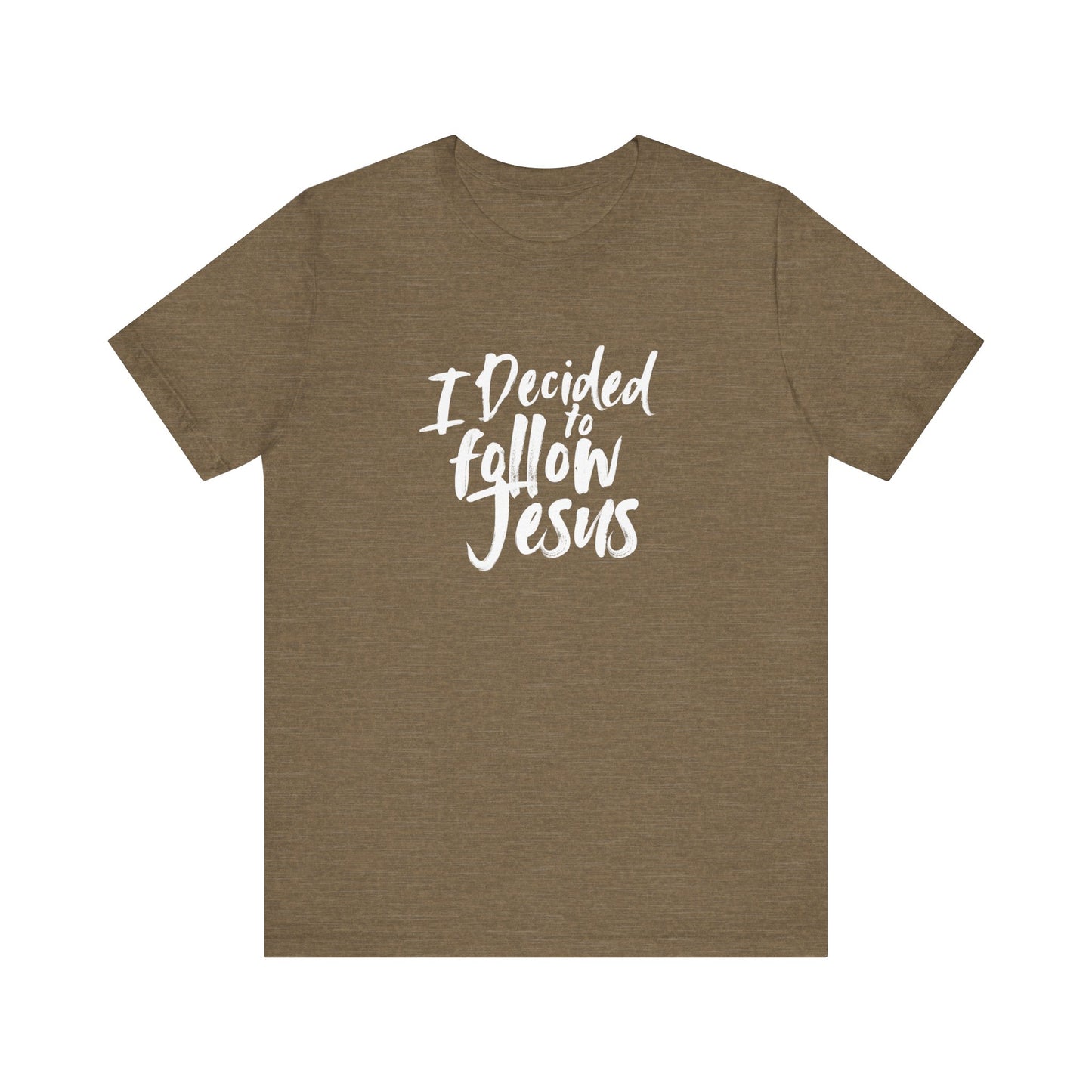 I decided to follow Jesus " white words"