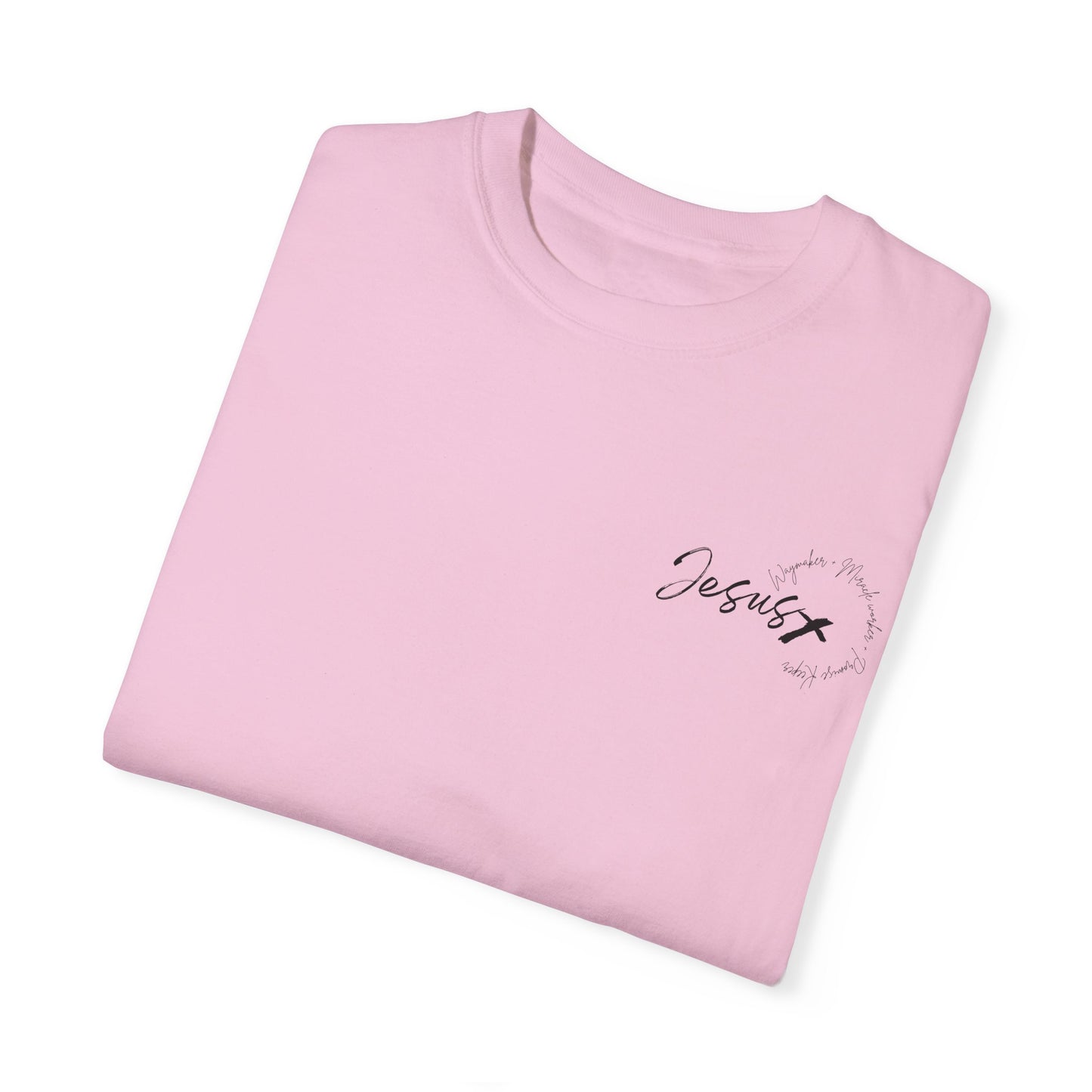 Unisex Garment-Dyed T-shirt    " JESUS WAYMAKER "